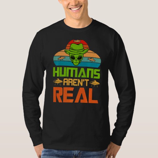 Menschen sind keine echte Alien Ufo T-Shirt (Vorderseite)