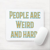 Menschen sind komisch und schwer mousepad (Mit Mouse)