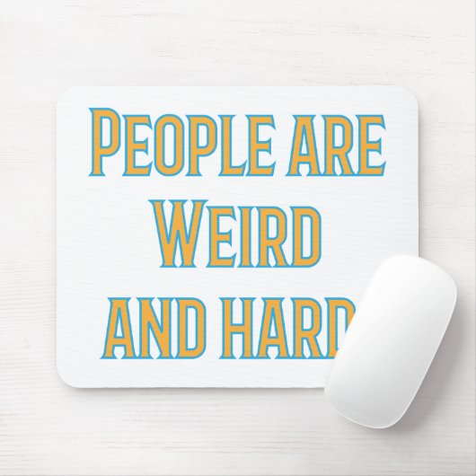 Menschen sind komisch und schwer mousepad (Mit Mouse)
