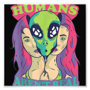 Menschen sind nicht real - Funny Comic Style Alien Fotodruck