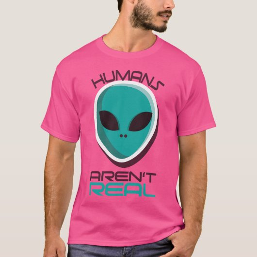 Menschen sind nicht real T-Shirt (Vorderseite)