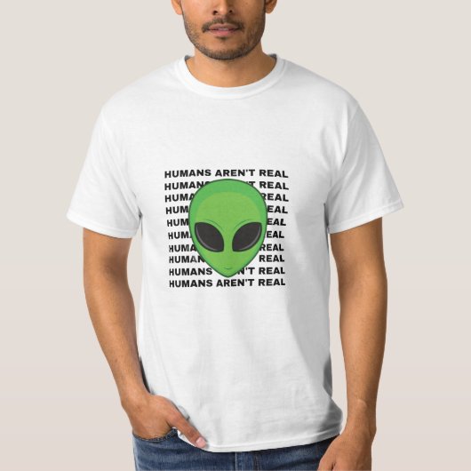 Menschen sind nicht wahre Alien T - Shirt Prints (Vorderseite)