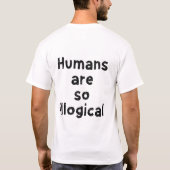 Menschen sind so unlogisch T-Shirt (Rückseite)