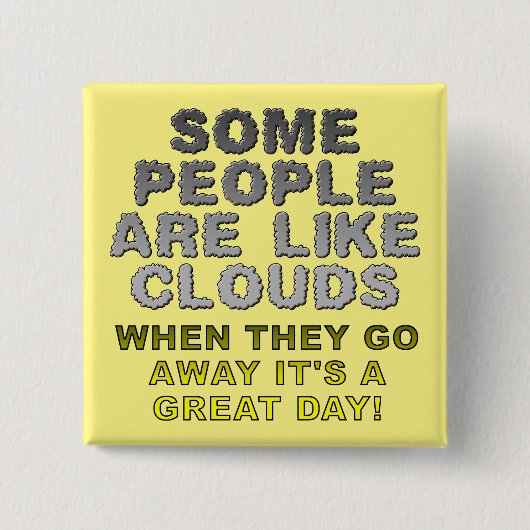 Menschen sind wie Wolken Funny Button Abzeichen Bu (Vorderseite)