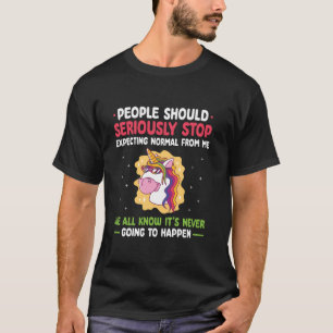 Menschen sollten ernsthaft aufhören, Normalität vo T-Shirt