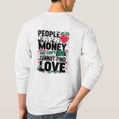 Menschen verdienen Geld, aber sie können keine Lie T-Shirt (Rückseite)
