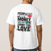 Menschen verdienen Geld, aber sie können keine Lie T-Shirt (Rückseite)