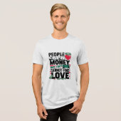 Menschen verdienen Geld, aber sie können keine Lie Tri-Blend Shirt (Vorderseite voll)