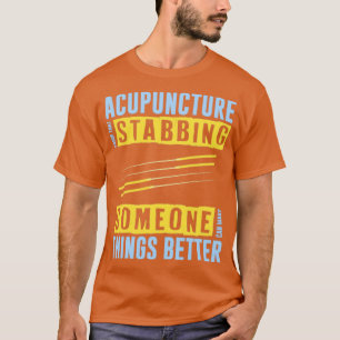 Menschen zu stabilisieren macht Dinge besser Akupu T-Shirt