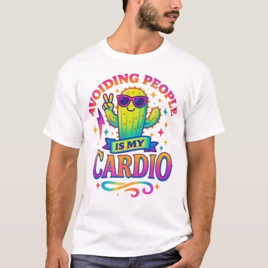 Menschen zu vermeiden ist mein Cardio Kaktus Swag T-Shirt (Vorderseite)