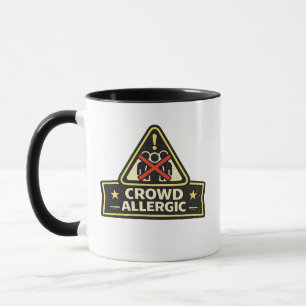 Menschengedränge-Allergie Lustiges Warnschild Tasse