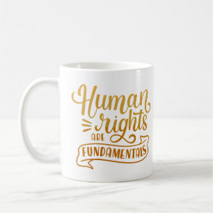 MENSCHENRECHTE SIND GRUNDLAGEN KAFFEETASSE