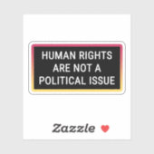 Menschenrechte sind kein politisches Thema Aufkleber (Blatt)