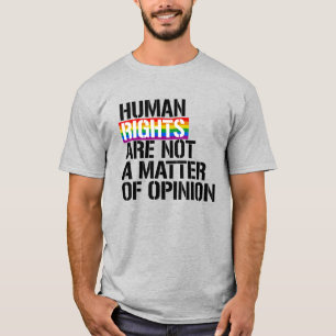 Menschenrechte sind keine Frage der Meinung T-Shirt