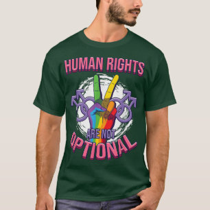 Menschenrechte sind nicht fakultativ für Regenboge T-Shirt