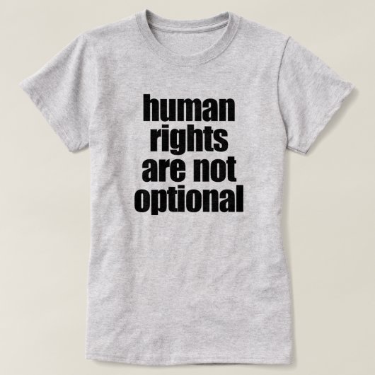MENSCHENRECHTE SIND NICHT OPTIONAL T-Shirt (Design vorne)