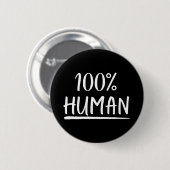 Menschheit 100% Menschlichkeit Button (Vorne & Hinten)