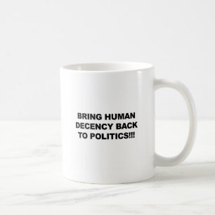 Menschliche Anständigkeit zurückbringen Kaffeetasse