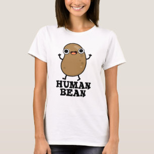 Menschliche Bean Funny Human Being Puff T-Shirt