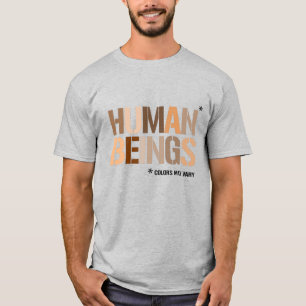 MENSCHLICHE EINRICHTUNGEN: Farben können variieren T-Shirt