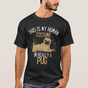Menschliche Kostüme Ich bin wirklich ein Mops Hund T-Shirt
