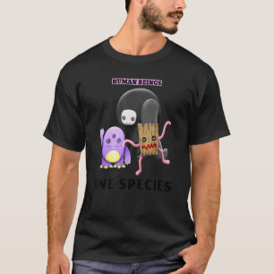 Menschliche Wesen, eine Spezies T-Shirt