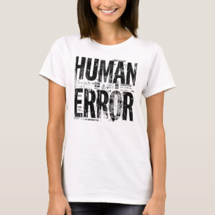 MENSCHLICHER FEHLER   Industrielle brutalistische  T-Shirt