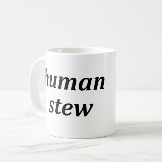 MENSCHLICHES EINTOPFGERICHT KAFFEETASSE (Vorderseite Links)