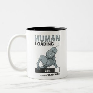 Menschliches Laden, wartet bitte lustige Zweifarbige Tasse
