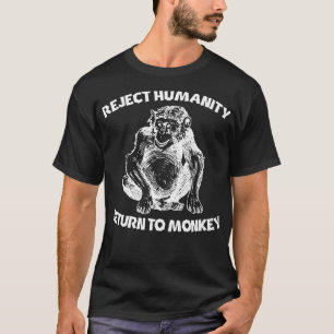 Menschlichkeit ablehnen Zurück zum Affen 3 T-Shirt