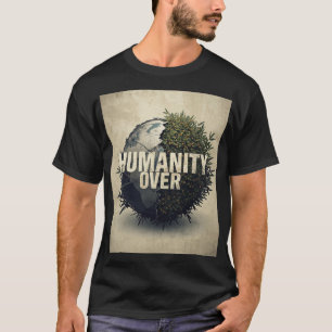 Menschlichkeit statt Krieg – Anti-Weltkriegs-Prote T-Shirt