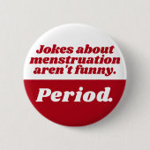 Menstruations Witze Periode Rot Weiß Lustiger Slog Button (Vorderseite)