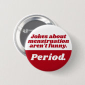 Menstruations Witze Periode Rot Weiß Lustiger Slog Button (Vorne & Hinten)