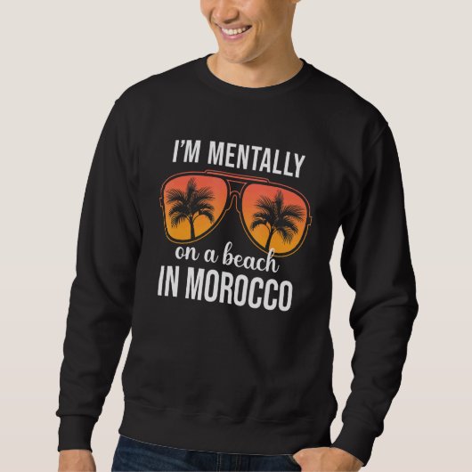 Mental am Strand von Marokko Sweatshirt (Vorderseite)
