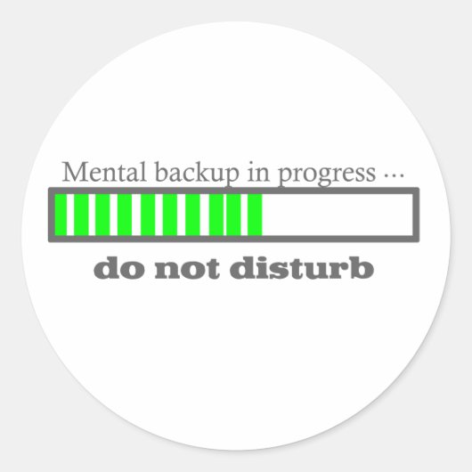 Mental Backup in progress geek Spaß Runder Aufkleber (Vorderseite)