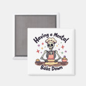 Mental Bake Down Stressed, gesegnet & oven Magnet (Vorderseite/Rückseite)
