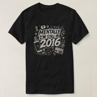 Mental bin ich immer noch 2016 Retro-Internet-Nost T-Shirt