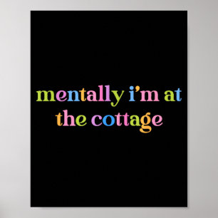 Mental bin ich in der Hütte lustig sarkastisch  Poster