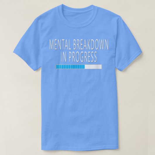Mental Breakfast in Progress Funny Sarcastic T-Shirt (Design vorne)