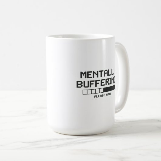 Mental Buffer Loading Screen Kaffeetasse (VorderseiteRechts)