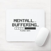 Mental Buffer Loading Screen Mousepad (Mit Mouse)