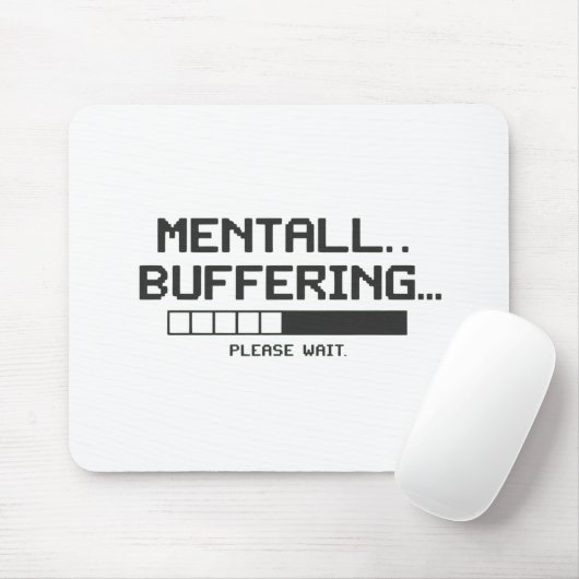 Mental Buffer Loading Screen Mousepad (Mit Mouse)