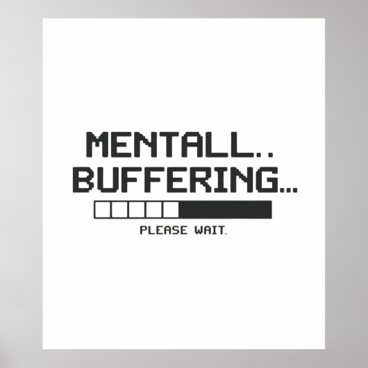 Mental Buffer Loading Screen Poster (Vorne)