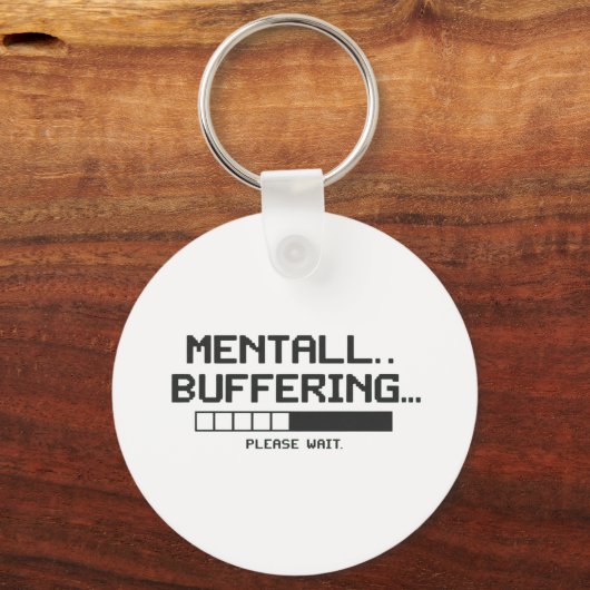 Mental Buffer Loading Screen Schlüsselanhänger (Vorderseite)