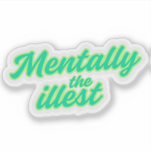 Mental die Krankesten Aufkleber