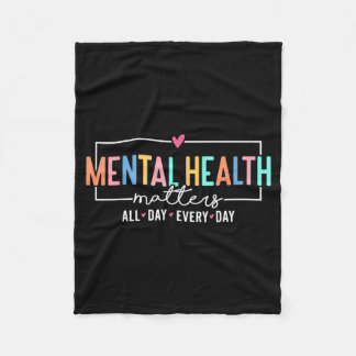 Mental Health All Day Every Day Inspirational Fleecedecke