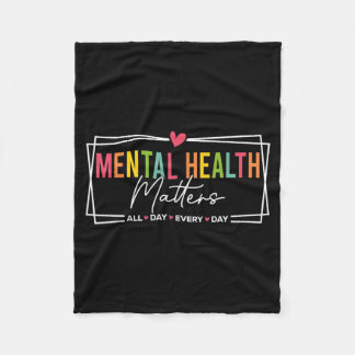 Mental Health All Day Every Day Inspirational Fleecedecke