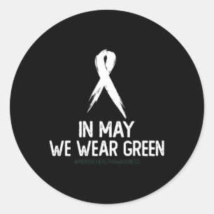Mental Health Awareness Monat im Mai tragen wir gr Runder Aufkleber