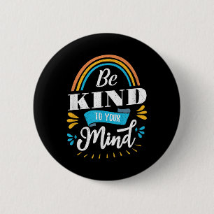 Mental Health Awareness Montag ist Ihnen freundlic Button