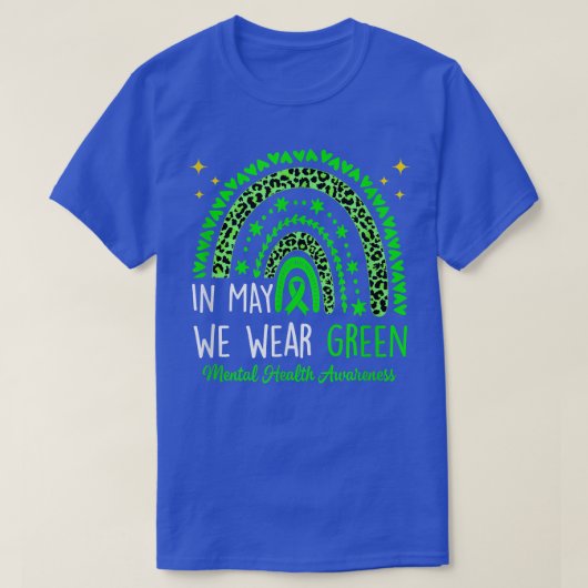 Mental Health Awareness Rainbow In May We Wear Gre T-Shirt (Design vorne)